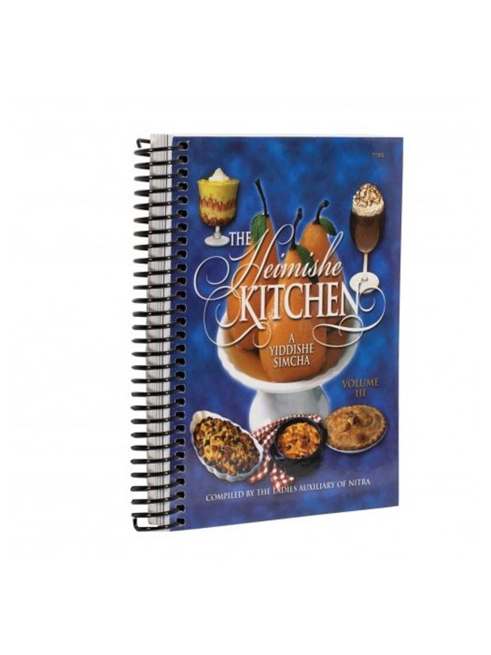 THE HEIMISHE KITCHEN Vol 3 A Yiddishe Simcha Cookbook Ladies Auxiliary of Nitra
